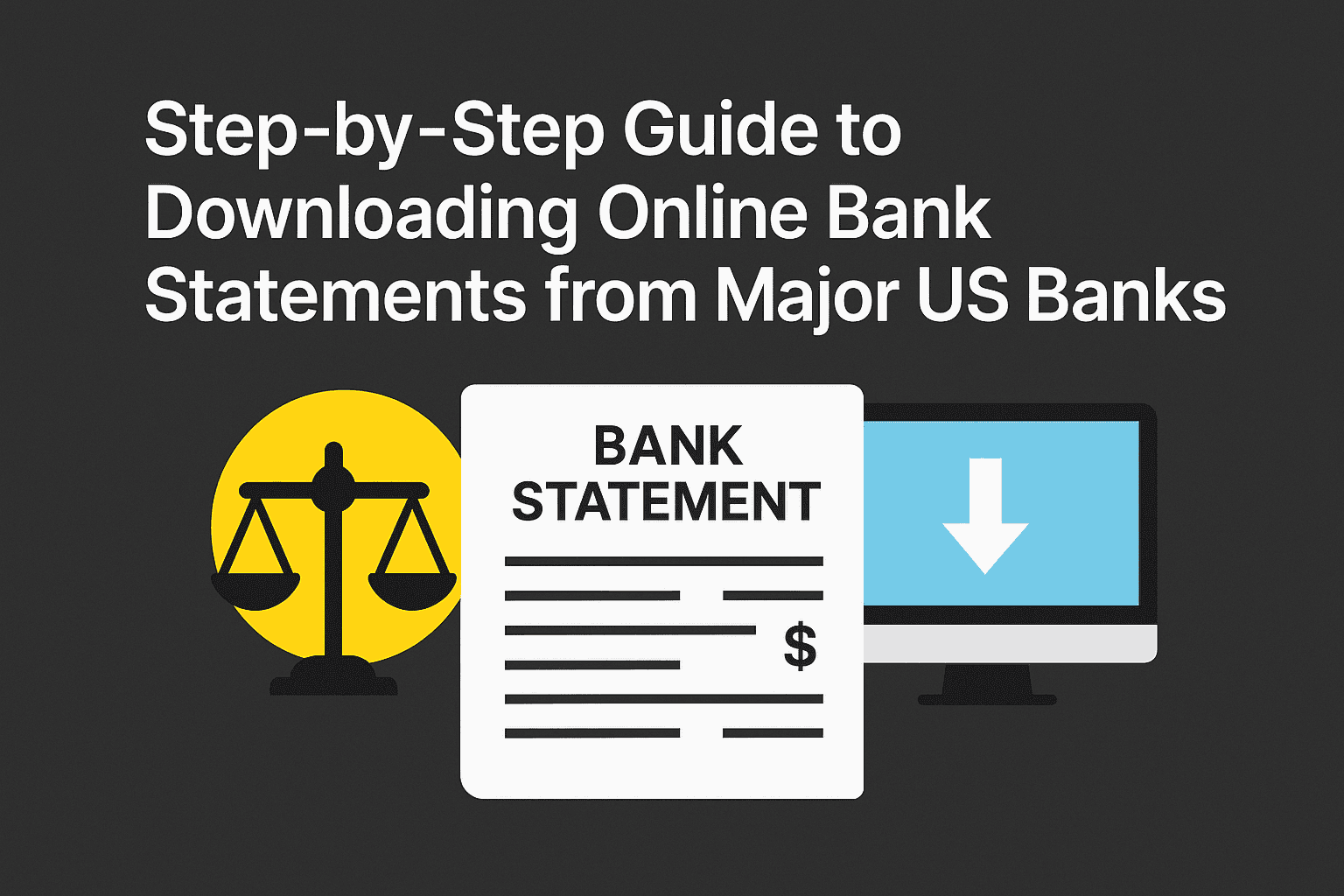 Step‑by‑Step Guide to Downloading Online Bank Statements from Major US Banks 1 Illustration showing a step-by-step guide to downloading online bank statements from major US banks