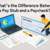 Difference between pay stub and paycheck - financial blog image