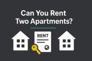 Can You Rent Two Apartments?