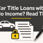 Car Title Loans with No Income? Read This First 3 Car Title Loans with No Income? Read This First