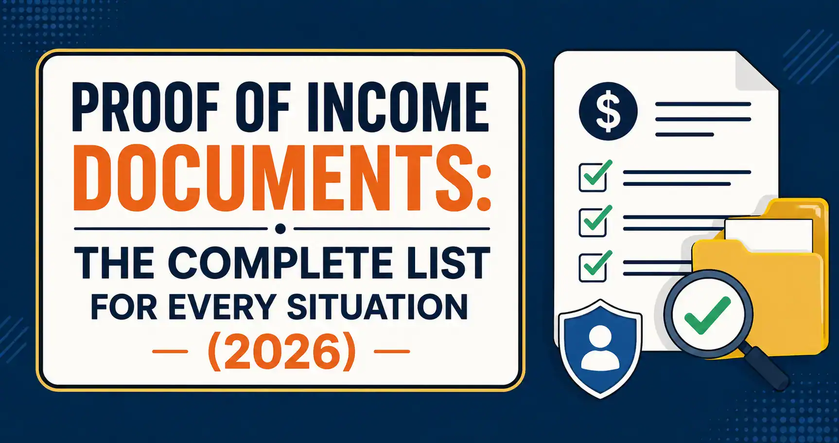 Proof of Income Documents: The Complete 2026 List