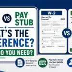 W-2 vs Pay Stub: What's the Difference? Which Do You Need?